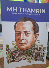 Image of MH Thamrin Anak Betawi Pejuang Republik