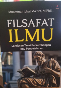 Image of Filsafat Ilmu Landasan Teori Perkembangan Ilmu Pengetahuan