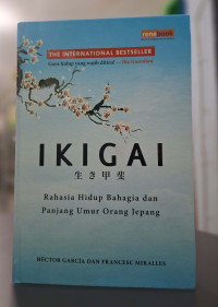 Image of IKIGAI : Rahasia Hidup Bahagia dan Panjang Umur Orang Jepang