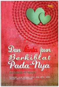 Image of Dan Cinta pun Berkiblat Pada-Nya