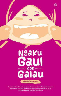 Image of Ngaku gaul kok galau