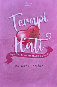 Image of Terapi Hati Agar Hati Sehat Tak Mudah Berkarat