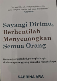 Image of Sayangi Dirimu, Berhentilah Menyenangkan Semua Orang